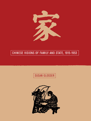 cover image of Chinese Visions of Family and State, 1915-1953